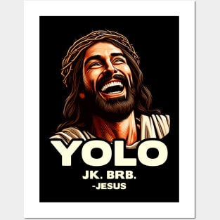 YOLO JK BRB Jesus Posters and Art